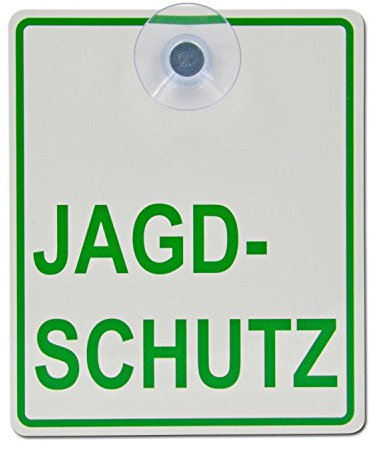 Saugnapfschild Schild Jagdschutz Acrylschild 3mm mit Saugnapf 30mm, ca. 10x12 cm für Scheibeninnenbefestigung