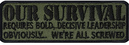 Army Tactical Morale PatchOur survival requires decisive leadership - Obviously we are all screwed lustiger Militär Aufnäher Bundeswehr für alle Stoffe | 90x30mm