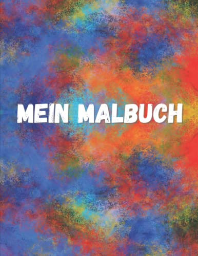 Mein Malbuch: Skizzenbuch für Kinder | Großes Malbuch für Kinder zum Malen, Zeichnen, Kritzeln, Schreiben und vieles mehr | Buntes A4 Zeichenbuch mit 150 leeren blanko Seiten