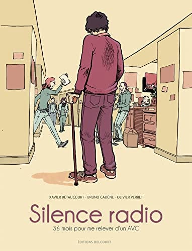 Silence radio: 36 mois pour me relever d'un AVC (French Edition)