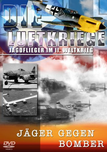 Die Luftkriege - Jäger gegen Bomber
