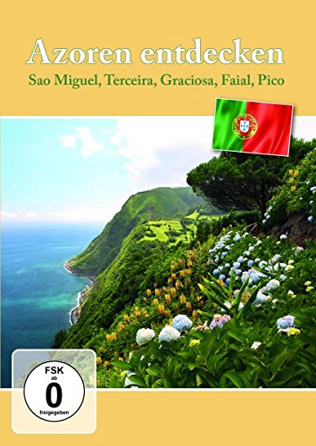 Azoren entdecken - Sao Miguel, Terceira, Graciosa, Faial, Pico, Flores