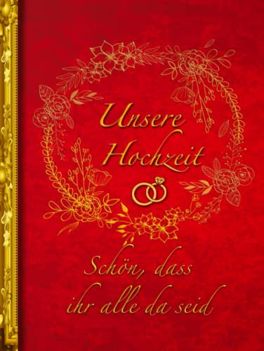 Unsere Hochzeit Gästebuch A4 mit schönen Fragen, deshalb nie wieder sinnlose und nichtssagende Einträge: Gästebuch mit Fragen / perfektes Hochzeitsgeschenk / Glückwünsche / Fotos / schöne Erinnerungen