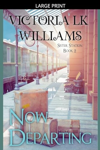 Now Departing (Sister Station, Band 2)