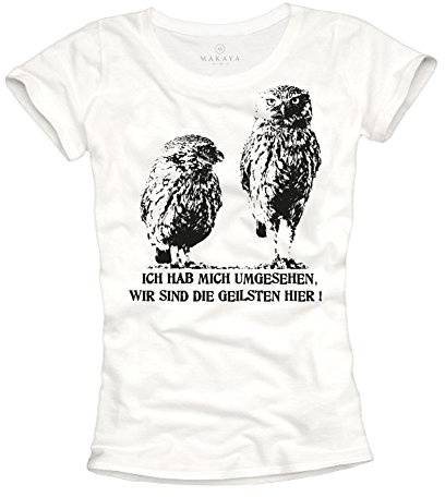 Eulen Shirt mit Spruch ICH HAB Mich UMGESEHEN WIR SIND DIE GEILSTEN Hier weiß Größe S