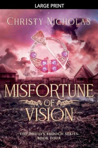 Misfortune of Vision: A Dark Irish Historical Fantasy (The Druid's Brooch, Band 4)