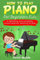 HOW TO PLAY PIANO FOR BEGINNERS KIDS: A definitive and complete piano book for learning to play
