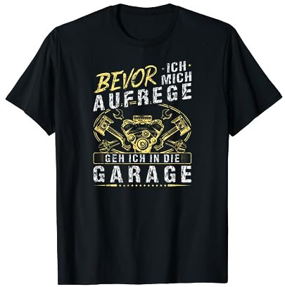 Bevor Ich Mich Aufrege Garage Auto Mechaniker T-Shirt