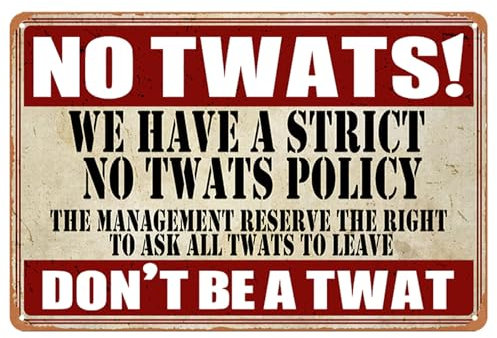 Strict No Twats Funny Vintage Metal Bar Signs - Man Cave Accessories For Home Pub Or Outdoor Bar Decorations Sign 20cm x 30cmls