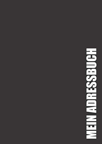 Mein Adressbuch | Adress- & Telefonbuch: DIN A4 | alphabetisch geordnet | 20 Kontakte je Buchstabe | Adresse & Kontaktdaten inkl. Notizfeld je Kontakt