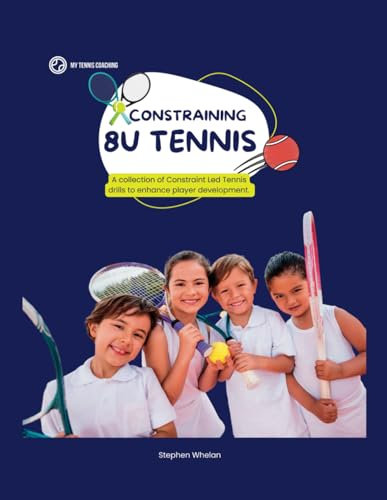 Constraining 8U Tennis: A collection of Constraint Led Tennis drills to enhance player development.