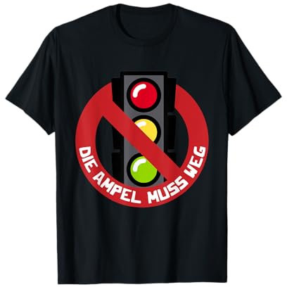 Die Ampel muss weg! T-Shirt