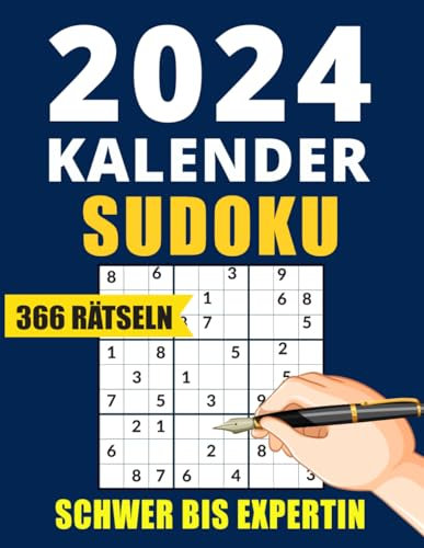 Sudoku Kalender 2024: 366 Extrem Sudokus Schwer bis Experte. mit Alle Lösungen