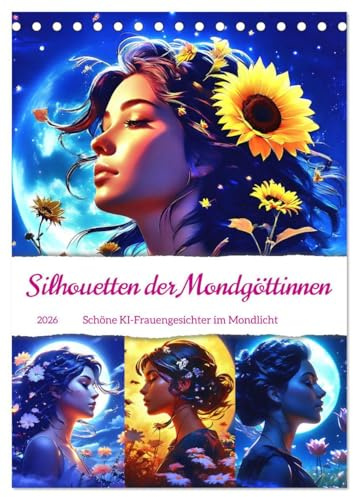 Silhouetten der Mondgöttinnen (Tischkalender 2026 DIN A5 hoch), CALVENDO Monatskalender: Erleben Sie die zauberhafte Schönheit von Frauengesichtern im sanften Mondlicht (CALVENDO Kunst)