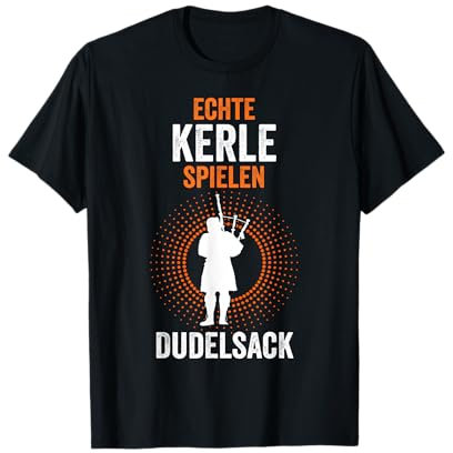 Dudelsack Dudelsackspieler Musiker Blasmusik Sackpfeife T-Shirt