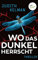 Wo das Dunkel herrscht: Thriller: Die Rechtsanwältin ermittelt 1 | Eine Reihe mysteriöser Selbstmorde an einer Universität