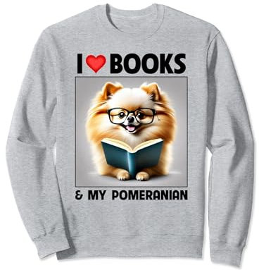 I Love Books and My Pomeranian Reading Tasse à thé Chien Maman Papa Sweatshirt