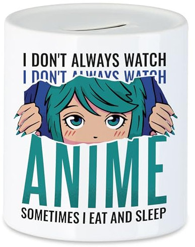Hey!Print I Don't Always Watch Anime Sometimes I Sleep And Eat Spardose Otaku Baka Manga Comic Geschenkidee Fans