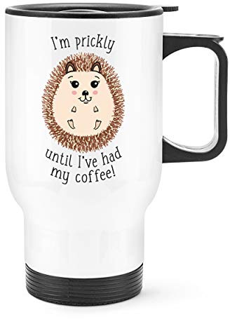 I'm Prickly Until I've Had My Coffee Hedgehog Travel Mug Cup with Handle