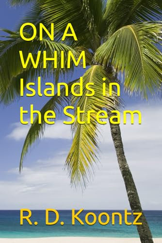 ON A WHIM Islands in the Stream
