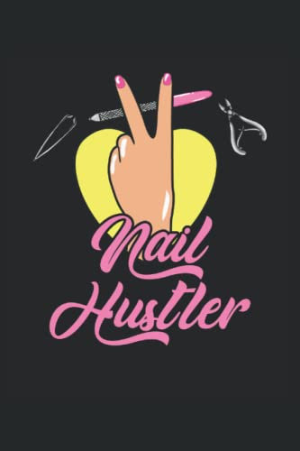 Nail Hustler: Nagel-Techniker-Notizbuch-Geschenk