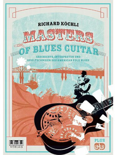Noten AMA Masters of Blues Guitar Richard Köchli AMA 610420