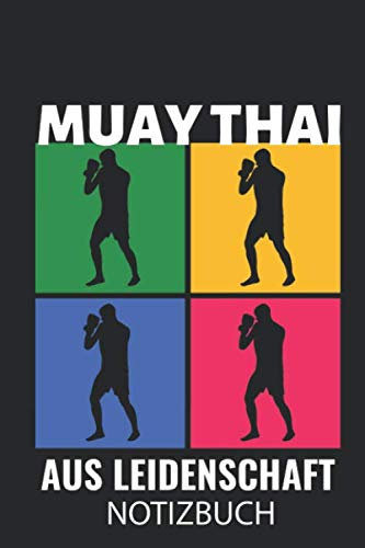 MUAY THAI AUS LEIDENSCHAFT NOTIZBUCH: A5 Notizbuch LINIERT Muay Thai Buch | Kampfsport Buch | Thai Boxen | Box Training | Thaiboxen | Kampfkunst Buecher | Sport | Geschenk für Kampfsportler