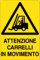 NEW CARTELLO SEGNALETICO - attenzione carrelli in movimento, pericolo - Adesivo Extra Resistente, Pannello in Forex, Pannello In Alluminio (ADESIVO 20X31 CM)