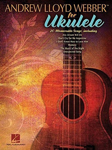 [(Andrew Lloyd Webber for Ukulele)] [Author: Hal Leonard] published on (April, 2013)