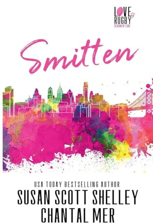 Smitten (Love & Rugby: Season of Love, Band 4)