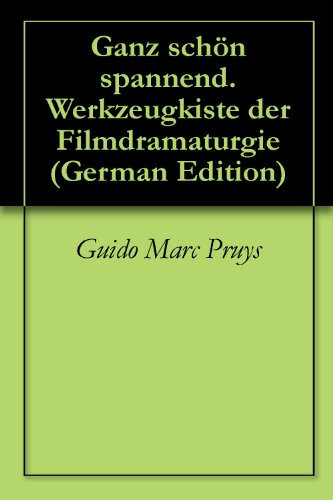 Ganz schön spannend. Werkzeugkiste der Filmdramaturgie