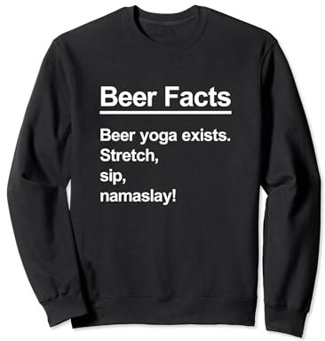 Bier Fakten Bier Yoga existiert. Stretch, Schluck, Namaslay, minimal Sweatshirt