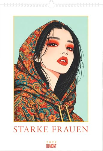 Starke Frauen 2027: Wandkalender 29,7x42 cm mit Illustrationen, inspirierenden Sprüchen, Feiertagen und Spiralbindung