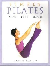Simply Pilates Mind Body Breath by JENNIFER POHLMAN (2005-05-04)