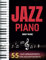 Jazz Piano Sheet Music: 55 Easy Arrangements for Jazz Enthusiasts