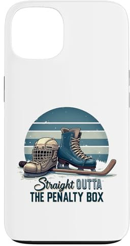 iPhone 13 Ice Hockey Player Gift Straight Outta The Penalty Box Case