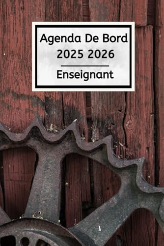 Agenda de bord 2025 2026 Enseignant: Professeur d'Histoire - Carnet De Bord Pour Les Enseignants De Maternelle, Collège, Lycée Pratique Pour L'Année Scolaire 2025/2026