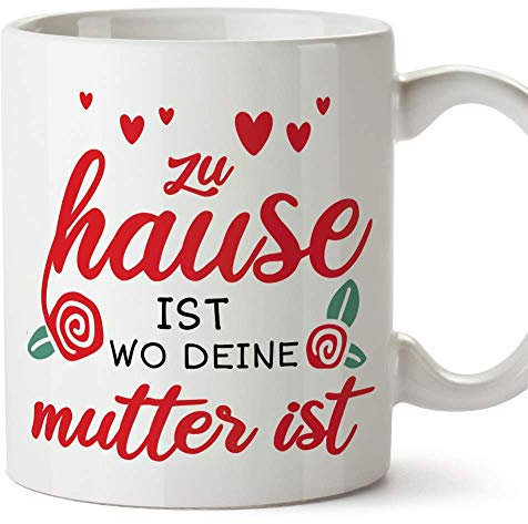 Mugffins Mama Tasse - Zu Hause ist wo Deine Mutter ist (Modell 2) - Schöne und lustige Kaffeetasse/Mug/Becher als Geschenkidee für Mütter/zum Muttertag/zum Geburtstag