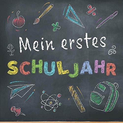 MEIN ERSTES SCHULJAHR: Erinnerungsbuch zum Schulanfang ★ Mit Farbe ★