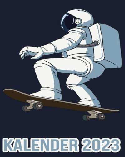 Kalender 2023: XXL Kalender 8x10 Zoll 2023 1 Tag = 1 Seite mit großem Tagesplaner und großartiger Übersicht. Monatsübersicht, Erinnerung und Notizen in diesem Kalenderbuch | Astronaut Kalender 2023
