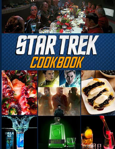 Star Trek Cookbook: Simple Recipes Make In 30 Minutes Or Less Star Trek Home Style Cookery