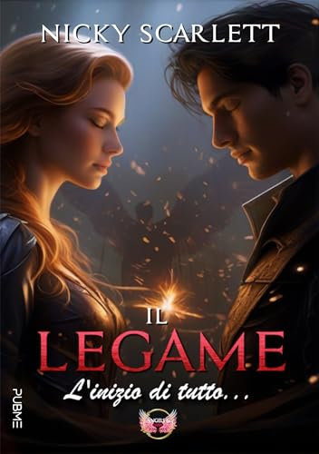 IL LEGAME: L'inizio di tutto... (Angels and lovers) (PubMe Romance)