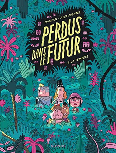 Perdus dans le futur - Tome 1 - La tempête (Perdus dans le futur, 1)