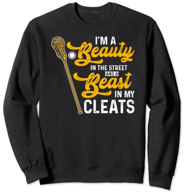 Lacrosse Beast In My Cleats Playerstick Lax Sweatshirt