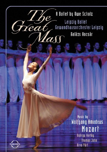 W.A. Mozart: The Great Mass - A Ballet by Uwe Scholz