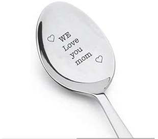 We Love You Mom engraved spoon - Happy Mother’s Day -
