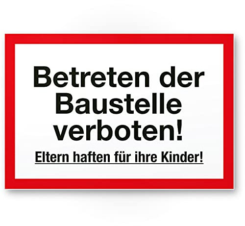 Komma Security Baustellen Schild Betreten der Baustelle verboten - Eltern haften ihre Kinder Hinweisschild Baustellenzaun Verbotsschild Warnhinweis - unbefugten Betreten verboten