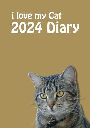 i love my Cat 2024 Diary: Stylish 2024 A4 (8.27 x 11.69) Desk Diary - Week to View on 2 Pages - Year Planner/Journal/Organiser