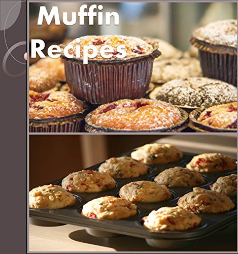 Muffin Recipes: The Massive Muffin Cookbook (muffin tin recipes, muffin tin cookbook, muffins)