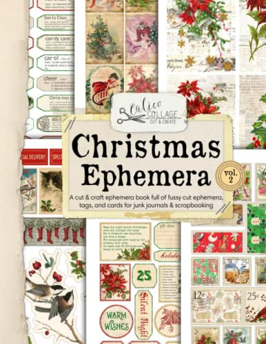 Vintage Christmas Ephemera: A Cut and Collage Christmas Ephemera Book Full of Fussy Cut Ephemera, Tags, and Cards for Junk Journals and Scrapbooking - Vol 2